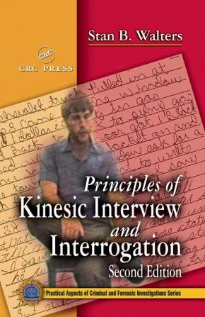 Principles of Kinesic Interview and Interrogation