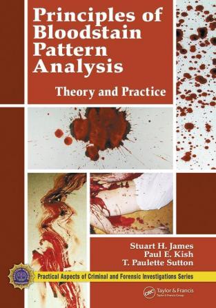 PRINCIPLES OF BLOODSTAIN PATTERN ANALYSIS