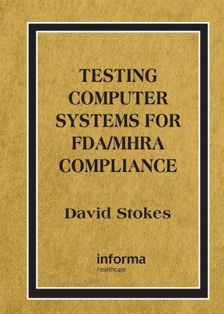 Testing Computers Systems for FDA/MHRA Compliance