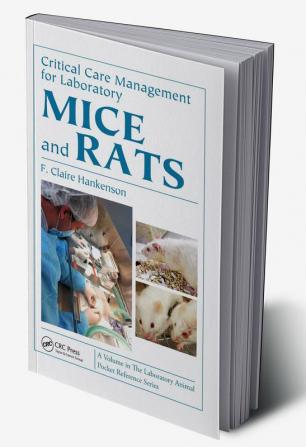 Critical Care Management for Laboratory Mice and Rats