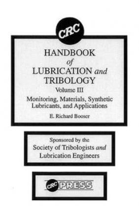 CRC Handbook of Lubrication and Tribology Volume III