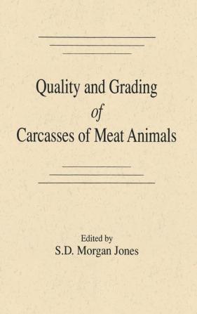 Quality and Grading of Carcasses of Meat Animals