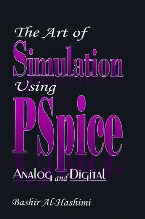 Art of Simulation Using PSPICEAnalog and Digital