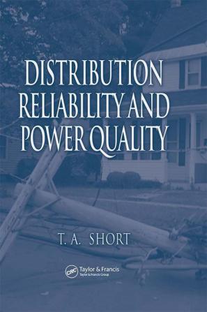 Distribution Reliability and Power Quality