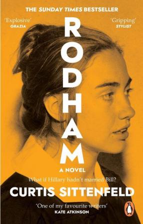 Rodham: What if Hillary hadn’t married Bill?: The SUNDAY TIMES bestseller asking: What if Hillary hadn’t married Bill?