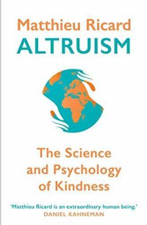 Altruism The Science and Psychology of Kindness