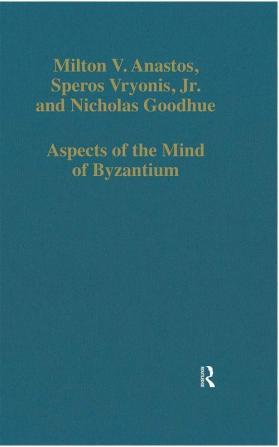 Aspects of the Mind of Byzantium