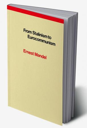 From Stalinism to Eurocommunism