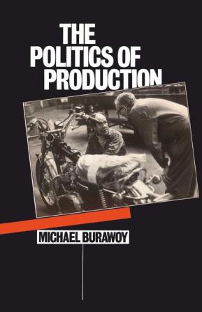 The Politics of Production