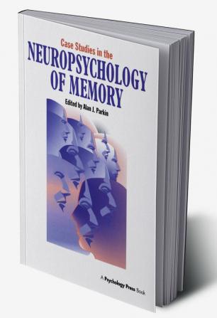 Case Studies in the Neuropsychology of Memory