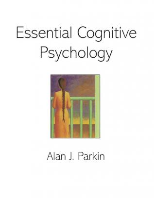 Essential Cognitive Psychology