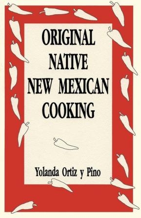 Original Native New Mexican Cooking