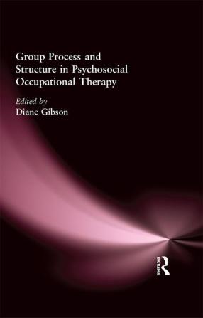 Group Process and Structure in Psychosocial Occupational Therapy