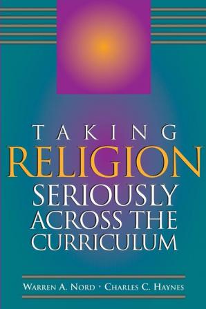 Taking Religion Seriously Across the Curriculum