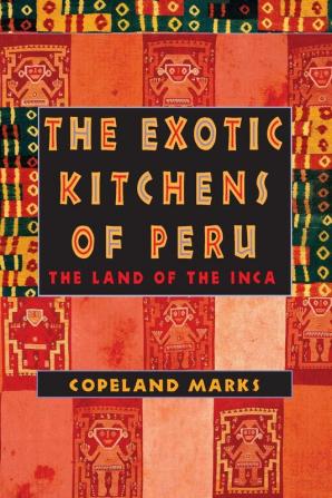 The Exotic Kitchens of Peru