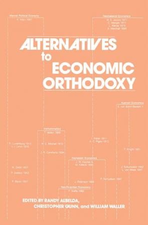 Alternatives to Economic Orthodoxy