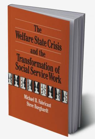 Welfare State Crisis and the Transformation of Social Service Work