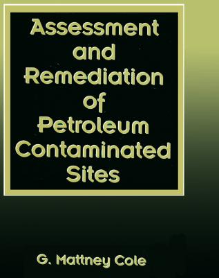 Assessment and Remediation of Petroleum Contaminated Sites