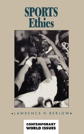 Sports Ethics: A Reference Handbook (Contemporary World Issues)