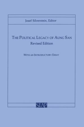 The Political Legacy of Aung San (Southeast Asia Program Series)