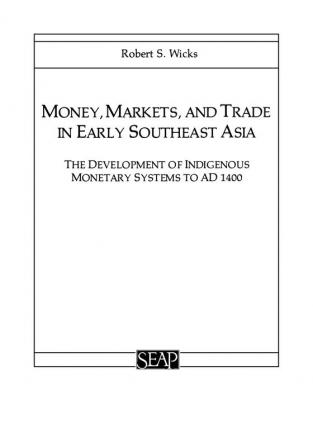 Money Markets and Trade in Early Southeast Asia