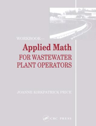 Applied Math for Wastewater Plant Operators - Workbook