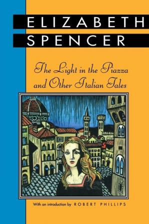 The Light in the Piazza and Other Italian Tales (Banner Books Series)