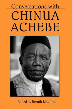 Conversations with Chinua Achebe (Literary Conversations Series)