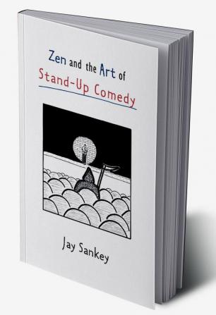 Zen and the Art of Stand-Up Comedy