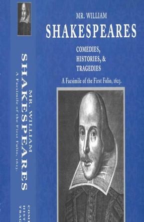 Mr. William Shakespeares Comedies Histories and Tragedies