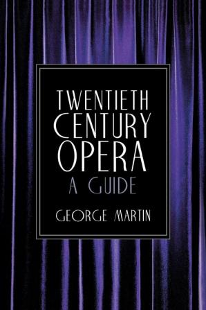 Twentieth Century Opera: A Guide (Limelight)