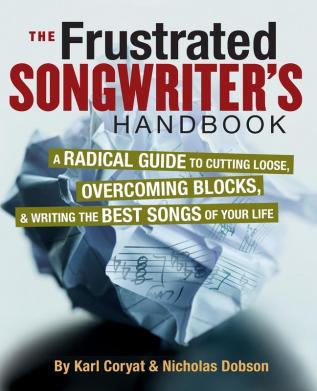 The Frustrated Songwriter's Handbook