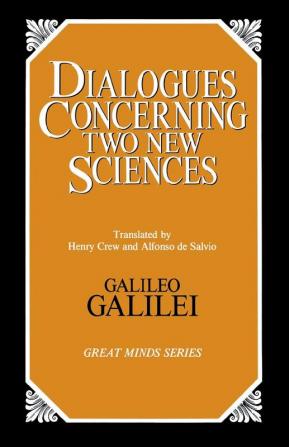 Dialogues Concerning Two New Sciences