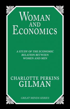 Women and Economics (Great Minds Series)