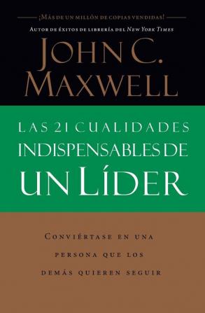 Las 21 cualidades indispensables de un líder