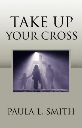 Take Up Your Cross