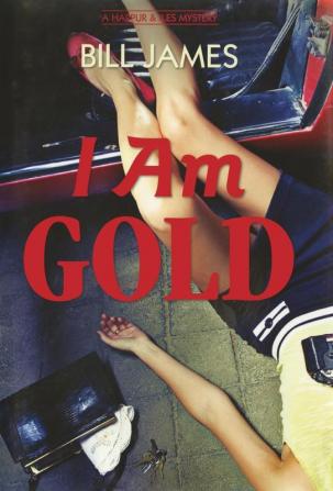 I Am Gold: A Harpur & Iles Mystery (Vol. Book 27) (Harpur & Iles Mysteries) (The Harpur & Iles Mystery)