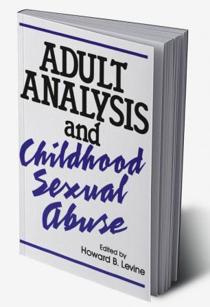 Adult Analysis and Childhood Sexual Abuse