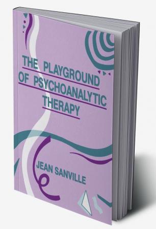 Playground of Psychoanalytic Therapy