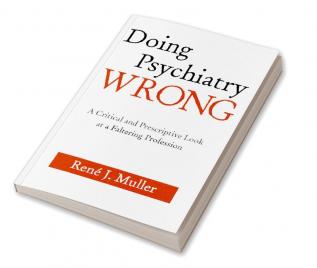 Doing Psychiatry Wrong