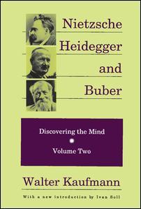 Nietzsche Heidegger and Buber