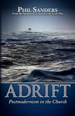 Adrift: Postmodernism in the Church