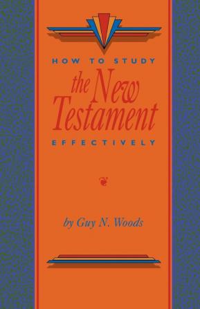 How To Study The New Testament Effectively