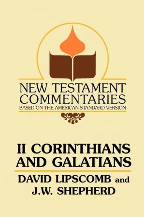 Second Corinthians and Galatians (New Testament Commentaries (Gospel Advocate))