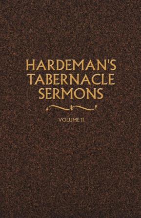 Hardeman's Tabernacle Sermons Volume II: 02