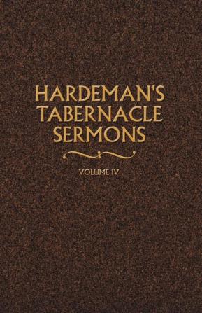 Hardeman's Tabernacle Sermons Volume IV: 04