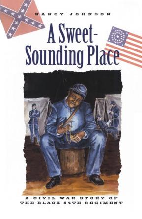 A Sweet-Sounding Place: A Civil War Story