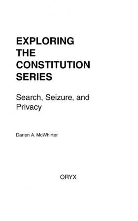 Search Seizure and Privacy (Exploring the Constitution Series)