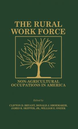 The Rural Workforce: Non-Agricultural Occupations in America