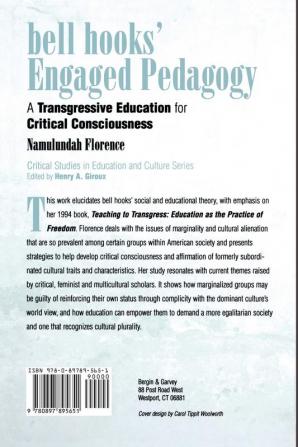 bell hooks' Engaged Pedagogy: A Transgressive Education for Critical Consciousness (Critical Studies in Education and Culture Series)